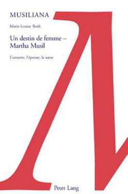 Un Destin de Femme - Martha Musil|Annette Daigger