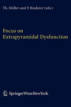 Focus on Extrapyramidal Dysfunction|T. Müller