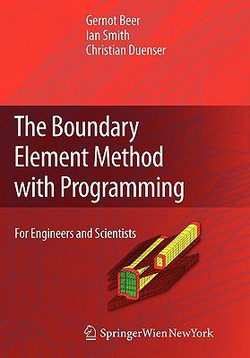 The Boundary Element Method with Programming|Gernot Beer