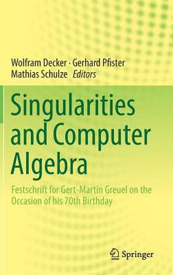 Singularities and Computer Algebra|Wolfram Decker