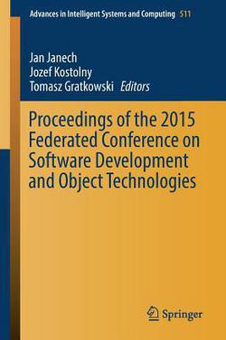 Proceedings of the 2015 Federated Conference on Software Development and Object Technologies|Jan Janech