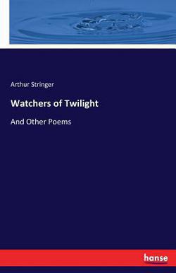 Watchers of Twilight|Arthur Stringer