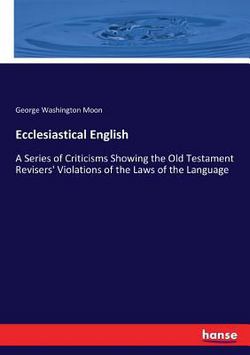 Ecclesiastical English|George Washington Moon