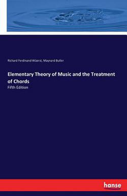 Elementary Theory of Music and the Treatment of Chords|Richard Ferdinand Wüerst