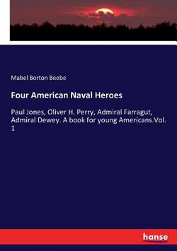 Four American Naval Heroes|Mabel Borton Beebe