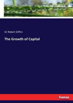 The Growth of Capital|Robert Giffen