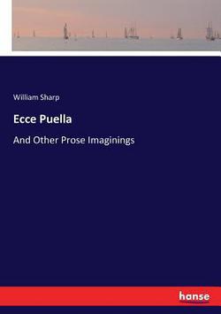 Ecce Puella|William Sharp