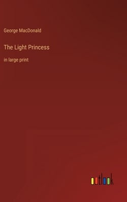 The Light Princess|George MacDonald