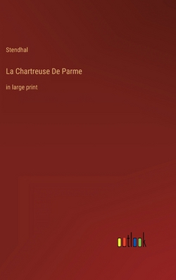 La Chartreuse De Parme|Stendhal