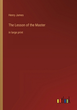 The Lesson of the Master|Henry James