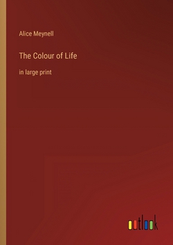 The Colour of Life|Alice Meynell
