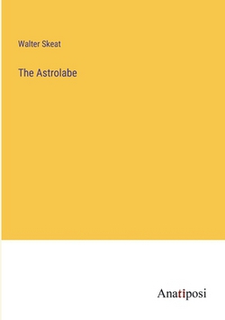 The Astrolabe|Walter Skeat