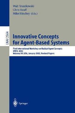 Innovative Concepts for Agent-Based Systems|Walt Truszkowski