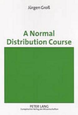 A Normal Distribution Course|Jürgen Groß
