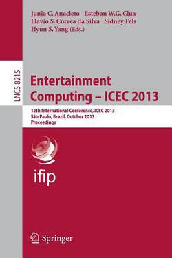 Entertainment Computing -- Icec 2013|Junia C. Anacleto