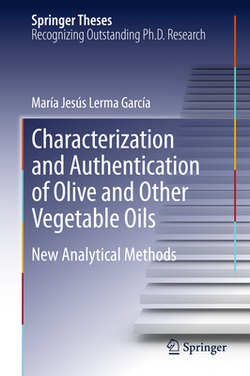 Characterization and Authentication of Olive and Other Vegetable Oils|María Jesús Lerma García