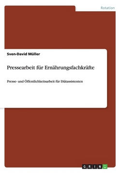 Pressearbeit für Ernährungsfachkräfte|Sven-David Müller