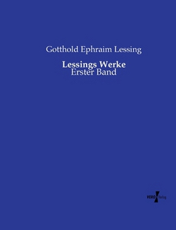 Lessings Werke|Gotthold Ephraim Lessing