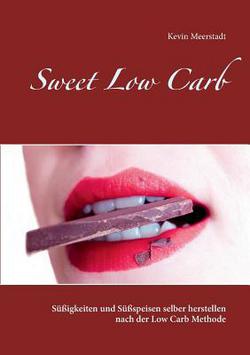 Sweet Low Carb|Kevin Meerstadt