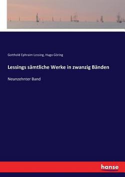 Lessings sämtliche Werke in zwanzig Bänden|Gotthold Ephraim Lessing
