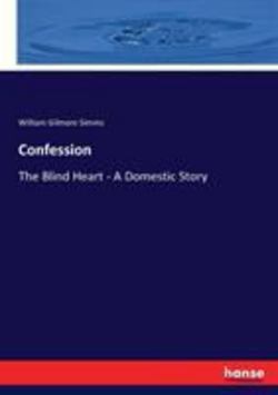 Confession|William Gilmore Simms