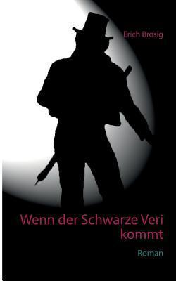 Wenn der Schwarze Veri kommt|Erich Brosig