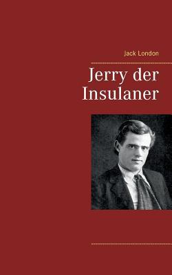 Jerry der Insulaner|Jack London