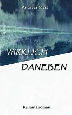 Wirklich daneben|Andreas Mast