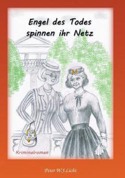 Engel des Todes spinnen ihr Netz....|P. W. J. Licht