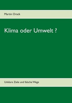 Klima oder Umwelt ?|Martin Orack