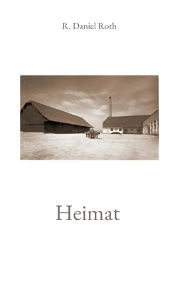 Heimat|R. Daniel Roth