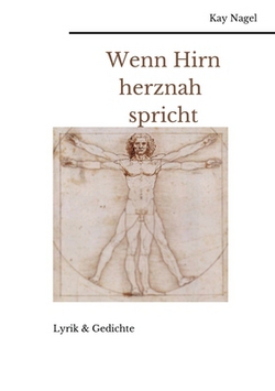 Wenn Hirn herznah spricht|Kay Nagel