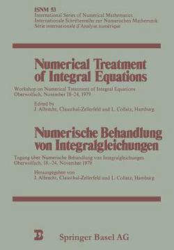 Numerical Treatment of Integral Equations / Numerische Behandlung Von Integralgleichungen|Albrecht
