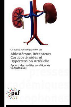 Aldostérone, Récepteurs Corticostéroïdes Et Hypertension Artérielle|Dinh Cat-C