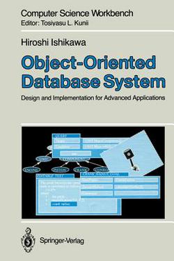 Object-Oriented Database System|Hiroshi Ishikawa