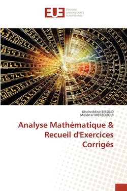 Analyse Mathématique & Recueil d'Exercices Corrigés|Kheireddine Biroud