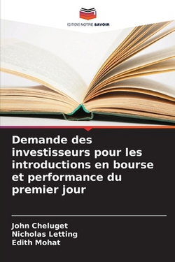 Demande des investisseurs pour les introductions en bourse et performance du premier jour|John Cheluget