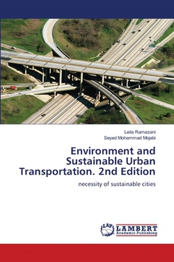Environment and Sustainable Urban Transportation. 2nd Edition|Leila Ramezani