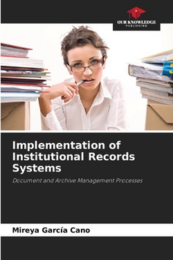 Implementation of Institutional Records Systems|Mireya García Cano