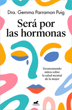 Será Por Las Hormonas / Maybe It's the Hormones|Gemma Parramon Puig