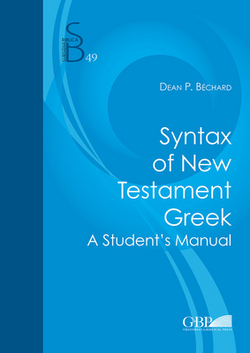 Syntax of New Testament Greek|Dean P. Bechard