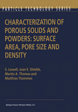 Characterization of Porous Solids and Powders|S. Lowell