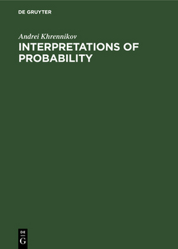 Interpretations of Probability|Andrei Khrennikov