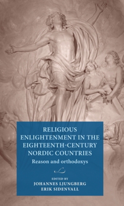Religious Enlightenment in the Eighteenth-Century Nordic Countries|Johannes Ljungberg