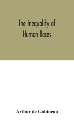 The Inequality Of Human Races|Arthur de Gobineau