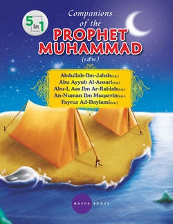 Companions of the PROPHET MUHAMMAD (s.a.w.) - 5 -1|Imam Mohsin Teladia