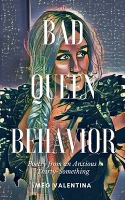 Bad Queen Behavior|Meg Valentino