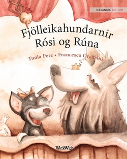 Fjölleikahundarnir Rósi og Rúna|Tuula Pere