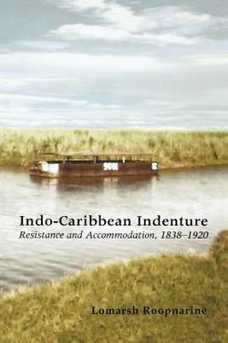 Indo-Caribbean Indenture|LaMarsh Roopnarine