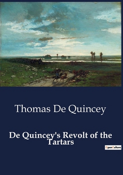 De Quincey's Revolt of the Tartars|Thomas de Quincey